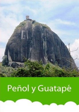 Tour al Penol y Guatape, piedra del penol, paseos al penol, paseos a Guatape, tour Guatape